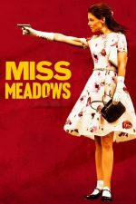 Miss Meadows – Domnișoara Meadows (2014)