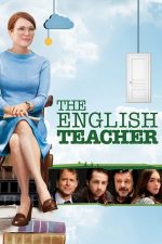 The English Teacher – Profesoara de engleză (2013)
