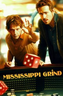 Mississippi Grind – O călătorie cu miză mare (2015)