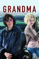Grandma – Bunica (2015)