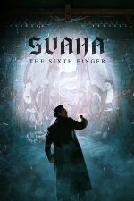 Svaha: The Sixth Finger – Svaha: Al șaselea deget (2019)