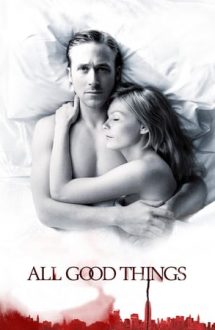 All Good Things – Un cuplu perfect (2010)