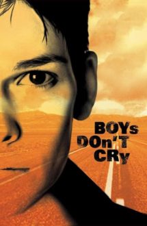 Boys Don’t Cry – Băieții nu plâng niciodată (1999)