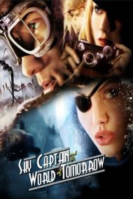 Sky Captain and the World of Tomorrow – Capitanul Sky si Lumea Viitorului (2004)