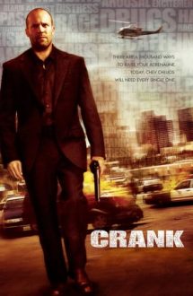 Crank – Răzbunare și adrenalină (2006)