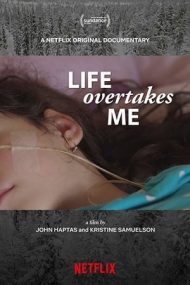 Life Overtakes Me – Sindromul resemnării (2019)