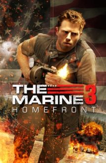 The Marine 3: Homefront – O luptă personală 3: Frontul de acasă (2013)