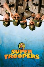 Super Troopers – Superpolitiștii (2001)