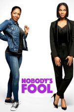 Nobody’s Fool – Nimeni nu mă păcălește (2018)
