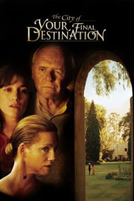 The City of Your Final Destination – Orașul destinației finale (2009)