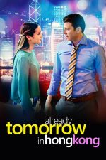 Already Tomorrow in Hong Kong – Este deja mâine în Hong Kong (2015)