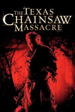 The Texas Chainsaw Massacre – Masacrul din Texas (2003)