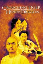 Crouching Tiger, Hidden Dragon – Tigrul înfrânt, dragonul ascuns (2000)