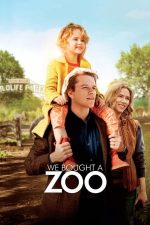 We Bought a Zoo – Avem un zoo! (2011)