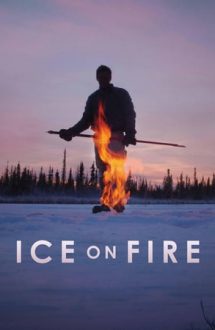 Ice on Fire – Lupta împotriva încălzirii globale (2019)
