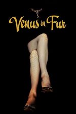 Venus in Fur – Venus înveșmântată în blănuri (2013)