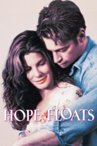 Hope Floats – A doua șansa (1998)
