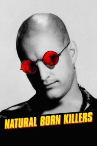 Natural Born Killers – Născuți asasini (1994)