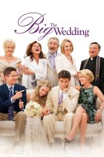 The Big Wedding – Nuntă cu peripeții (2013)