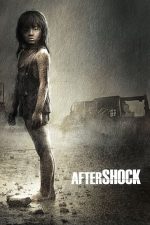 Aftershock – După cutremur (2010)
