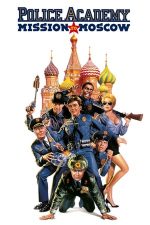 Police Academy: Mission to Moscow – Academia de Poliție 7: Misiune la Moscova (1994)