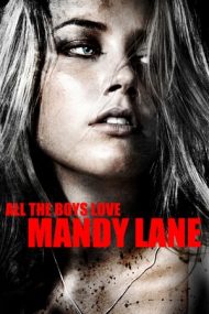All the Boys Love Mandy Lane – Totul pentru Mandy Lane (2006)