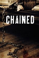 Chained – În lanţuri (2012)