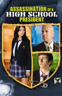 Assassination of a High School President (2008)
