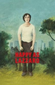 Happy as Lazzaro – Lazzaro cel fericit (2018)