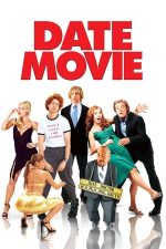 Date Movie – Despre dragoste și alte aiureli (2006)