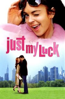 Just My Luck – În căutarea norocului (2006)