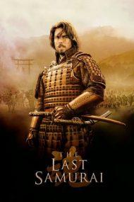 The Last Samurai – Ultimul Samurai (2003)