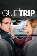 The Guilt Trip – O călătorie cu mama (2012)