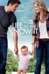 Life as We Know It – Viața așa cum este ea (2010)