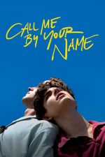 Call Me by Your Name – Strigă-mă pe numele tău (2017)