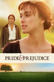 Pride & Prejudice – Mândrie și Prejudecată (2005)