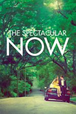The Spectacular Now – Aici și acum (2013)