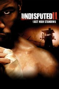 Undisputed 2: Last Man Standing – Iceman: Ultimul Meci (2006)