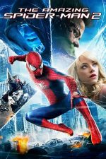 The Amazing Spider-Man 2 – Uimitorul Om-Păianjen 2 (2014)