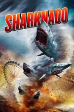 Sharknado – Invazia rechinilor: Los Angeles (2013)