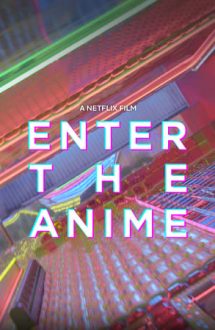 Enter the Anime – În lumea anime (2019)