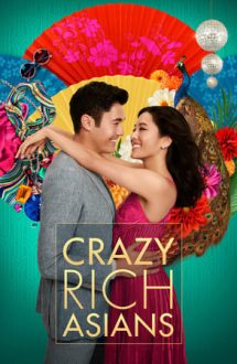 Crazy Rich Asians – Asiatici bogați și nebuni (2018)