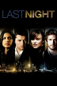 Last Night – Aventură de-o noapte (2010)