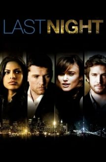 Last Night – Aventură de-o noapte (2010)