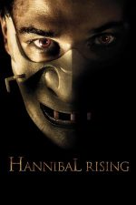 Hannibal Rising – În spatele măștii (2007)