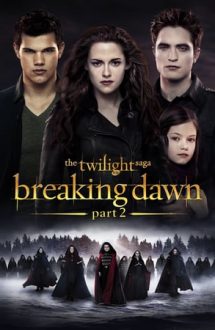 The Twilight Saga: Breaking Dawn – Part 2 – Saga Amurg: Zori de Zi – Partea 2 (2012)