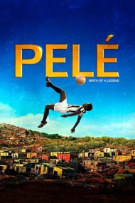 Pele: Birth of a Legend – Pele: Nașterea unei legende (2016)