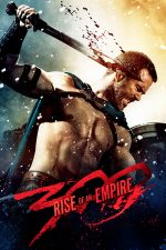 300: Rise of an Empire – 300: Ascensiunea unui imperiu (2014)