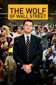 The Wolf of Wall Street – Lupul de pe Wall Street (2013)