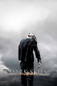 Dark Skies – Ceruri întunecate (2013)